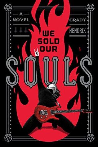 HAPPY HALLOWEEN! We Sold Our Souls by Grady Hendrix- Feature and Review