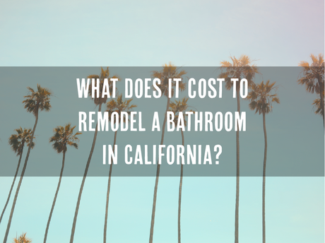 remodeling a bathroom in california
