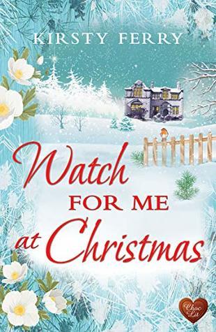 Watch For Me at Christmas by Kirsty Ferry- Feature and Review