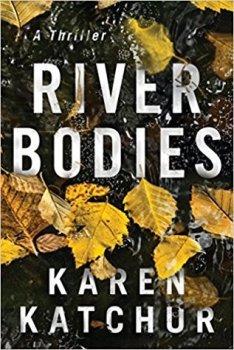 SPOTLIGHT: River Bodies by Karen Katchur #FRC2018 #JOMO