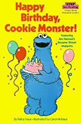 Image: Happy Birthday, Cookie Monster (Step into Reading), by Sesame Street (Author). Publisher: Random House Books for Young Readers (May 12, 1986)