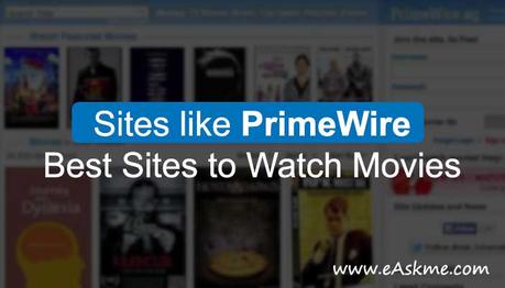 15 Sites like Primewire : Best PrimeWire Alternatives to Watch Movies Online