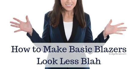 How to Make Basic Blazers Look Less Blah