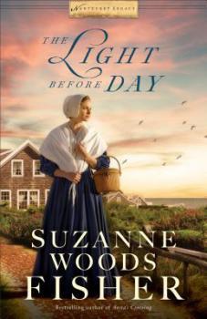 The Light Before Day (Nantucket Legacy #3) by Suzanne Woods Fisher