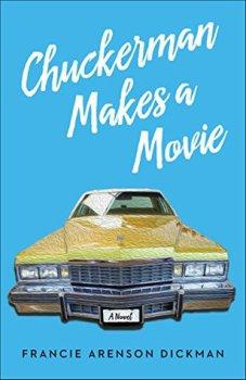 Chuckerman Makes A Movie by Francie Arenson Dickman #FRC2018 #JOMO