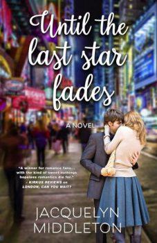 SPOTLIGHT: Until the Last Star Fades by Jacquelyn Middleton #FRC2018 #JOMO