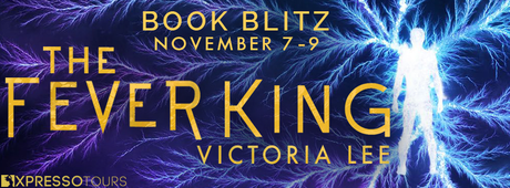 The Fever King  by Victoria Lee