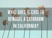 Much Does Cost Remodel Bathroom California?
