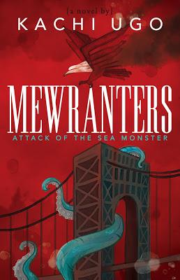 Mewranters: Attack of the Sea Monster by Kachi Ugo