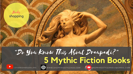 Shopping, Style and Us: India's Best Shopping and Self-Help Blog - 5 Mythic Fiction Books SSU Recommends