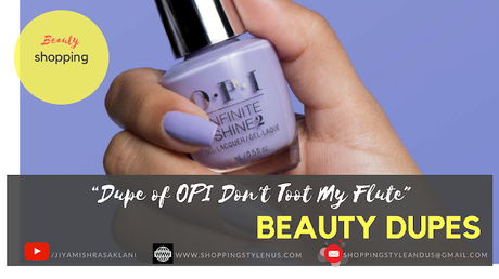Shopping, Style and Us : India's Best Shopping and Self-Help Blog - Dupe of OPI Don't Toot My Flute