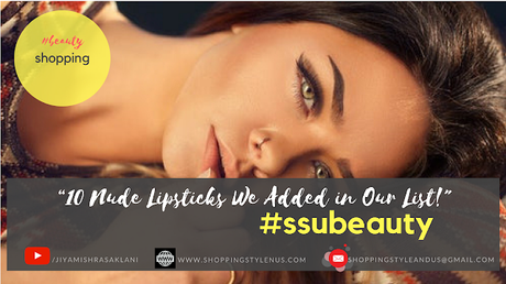 Shopping, Style and Us: India's Best SHopping and Self-Help Blog- 10 Best nude lipsticks so you never run out of options.