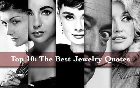 Top 10: The Best Jewelry Quotes