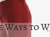 Five Ways Wear Burgundy Pants