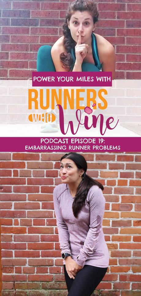 Runners Who Wine Episode 19: Embarrassing Runner Problems