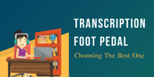 Transcription Foot Pedal: Choosing The Best One Transcription Foot Pedal_ Choosing The Best One