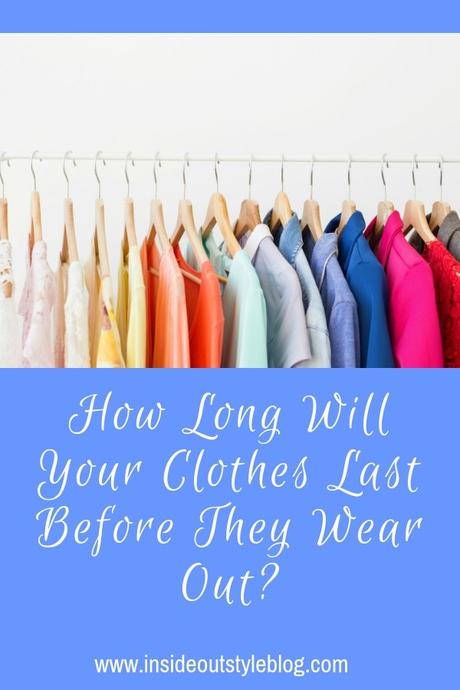 How Long Will Your Clothes Last Before They Wear Out?