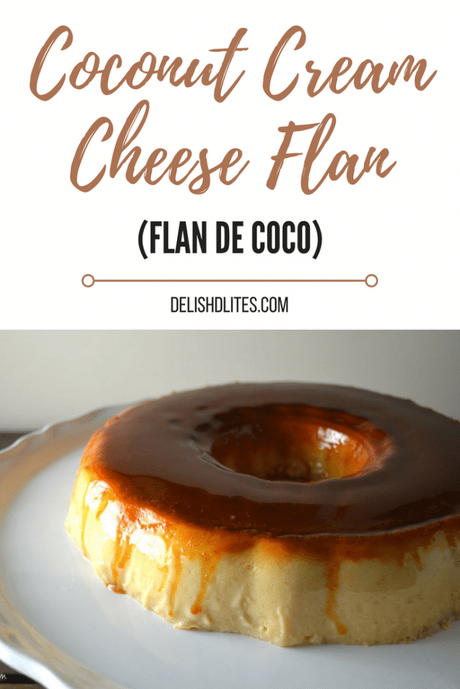 Coconut Cream Cheese Flan (Flan De Coco)
