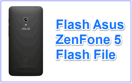 Flash Asus ZenFone 5 Flash File [Flashing Tutorial 2018]