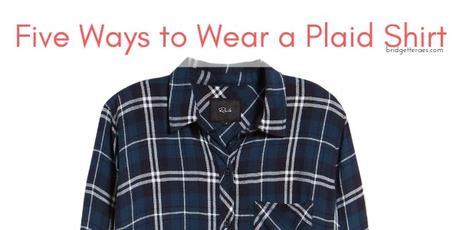 Five Ways to Style a Plaid Shirt