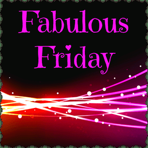 Fabulous Friday – 23  November 2018