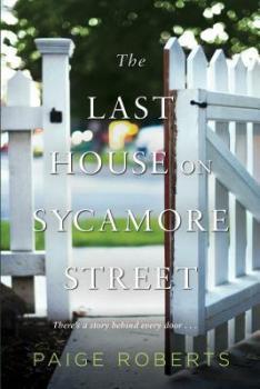 The Last House on Sycamore Street by Paige Roberts