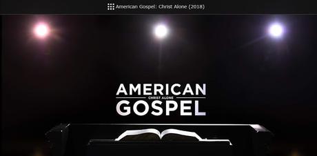 Movie Review- American Gospel: Christ Alone