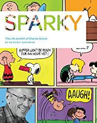 Image: Sparky: The Life and Art of Charles Schulz, by Beverly Gherman (Author). Publisher: Chronicle Books LLC (September 17, 2013)