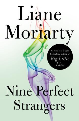 Nine Perfect Strangers by Liane Moriarty- Feature and Review