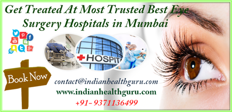 Get Treated At Most Trusted Best Eye Surgery Hospitals in Mumbai