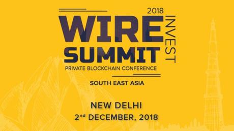 Wire Summit 2018: Learn the Art of Investment in Blockchain Startups