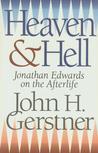 Heaven and Hell: Jonathan Edwards on the Afterlife