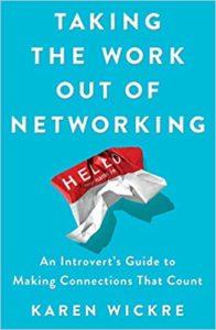 Here’s How To Start Taking The Work Out of Networking