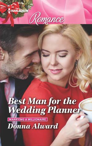 Best Man For the Wedding Planner by Donna Alward- Feature and Review