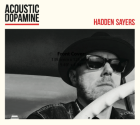 Hadden Sayers: Acoustic Dopamine +  Dopamine Machine