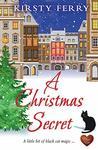 A Christmas Secret (Choc Lit): A gorgeous fun novel to set you up for the season. (Schubert Book 2)