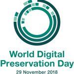 World Digital Preservation Day, November 29, 2018