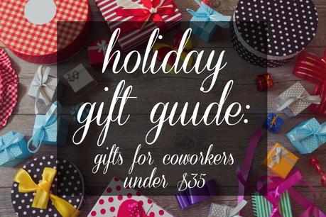 Gift Guide: Best Gifts for Coworkers Under $35