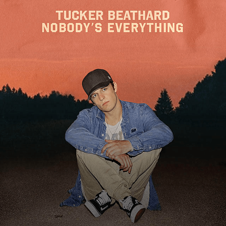 Nobody’s Everything, Tucker Beathard Releases Full-Length Debut