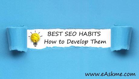 Top 9 Best SEO Habits & How to Develop Them
