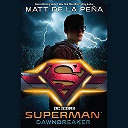 Image: Superman: Dawnbreaker Audible Audiobook – Unabridged, Matt de la Peña (Author), Listening Library (Publisher)