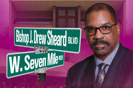 Bishop J. Drew Sheard Get’s A Detroit Street Renamed In His Honor