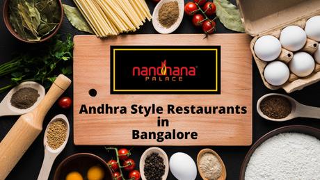 No 1 Andhra Restaurant in Bangalore for Authentic Andhra Style Food