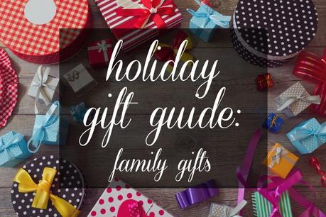 Gift Guide: Family Gifts