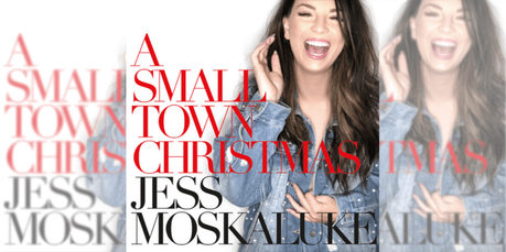 Jess Moskaluke Celebrates The Season With A Small Town Christmas