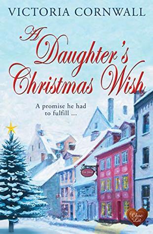 A Daughter's Christmas Wish by Victoria Cornwall- Feature and Review