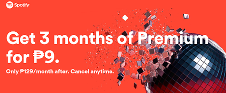 Get 3 Months of Spotify Premium for only P9.00 before promo ends!
