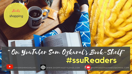 Shopping, Style and Us: India's Best Shopping and Self-help Blog - #ssuReaders | 7 Health, Diet and Lifestyle Books on YouTuber Sam Ozkural's Book-Shelf (BUY and READ)