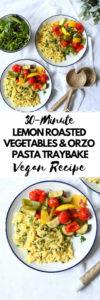 30-Minute Lemon Roasted Vegetables and Orzo Pasta Traybake Vegan Recipe | A quick and tasty vegan dinner | #vegan #veganrecipe #veganfood