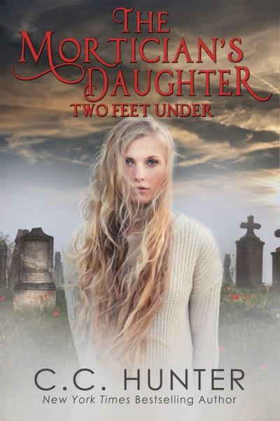 The Mortician's Daughter by C.C. Hunter